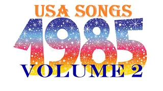 USA Songs 1985 Volume 2 (mostly peaked Billboard between #50 and #100)