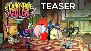 LONG GONE GULCH- Teaser - Full Pilot coming Jan 11th