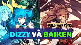 Guild war nhẹ cùng Dizzy và Baiken - Epic Seven
