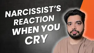 5 ways a Narcissist Reacts when you Cry