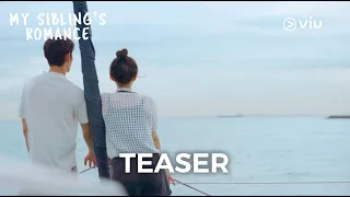 My Sibling's Romance | Teaser | Streaming March 1 on Viu!