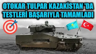 OTOKAR TULPAR KAZAKİSTAN 'DA GİRDİĞİ TESTLERİ BAŞARIYLA TAMAMLADI !!