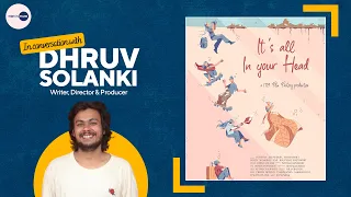 High on Films Interview with Dhruv Solanki |  It's All In Your Head (2023) | Interviews