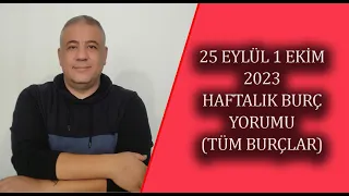 25 Eylül 1 Ekim 2023 haftalık burç yorumu. (Tüm Burçlar) Çınar Alsancak Yorumladı.