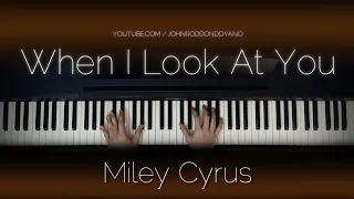 Miley Cyrus - When I Look At You | Piano Cover with Strings (with Lyrics)