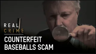 Counterfeit Baseballs & Romance Fraud | Scammed | Real Crime