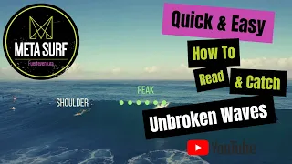 How To Read & Catch Unbroken Waves / Green Waves