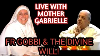 Live w/ Mother Gabrielle Marie: Fr Gobbi another witness to the Divine Will Phenomena!