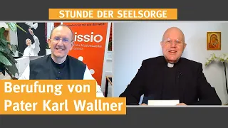 Berufung von Pater Karl Wallner  I  21.04.2021  I  STUNDE DER SEELSORGE