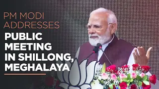 PM Modi addresses public meeting in Shillong, Meghalaya