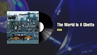 The World Is A Ghetto - War (1972)