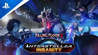 Killing Floor 2: Interstellar Insanity - Launch Trailer | PS4