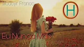 Eu Nunca Mais Vou Te Esquecer - Moacyr Franco (Legendado)