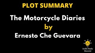 Plot Summary Of The Motorcycle Diaries By Ernesto Che Guevara. - The Motorcycle Diaries (2004)