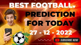 Football Predictions Today 27/12/2022 | Soccer Prediction |Betting Strategy #fr#football💵💵💵💵💵💵💵💵💵💵💵💵
