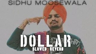 Dollar By Sidhu Moosewala || Slowed & Reverb | #lofi #slowedandreverb #sidhumoosewala