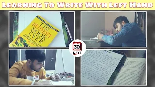 Learning To Write With Left Hand For A Month | Non Dominant Hand | The Rajat Arora