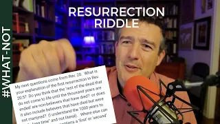 the riddle of the two resurrections (Revelation 20:5)