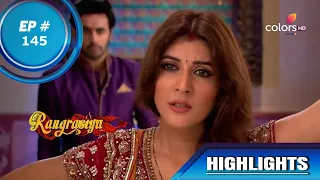 Rangrasiya | रंगरसिया | Episode 145 | Highlights