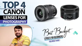 Top 4 Canon Lenses For Beginner Photographers In 2021