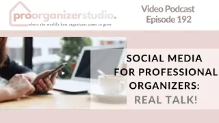 Video Pod 192 | Social Media for Organizers: Real Talk!