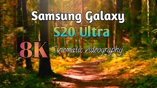 Samsung Galaxy S20 Ultra 8K Video Cinematic