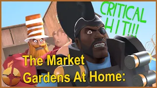 [TF2] We Have Market Gardens at Home - Meatloaf