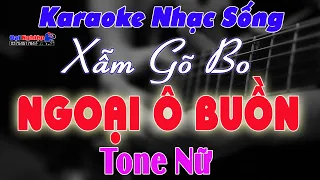 [ Rumba Xẫm Gõ Bo ] Ngoại Ô Buồn Karaoke Tone Nữ Nhạc Sống || Beat Đại Nghiệp || Karaoke Đại Nghiệp