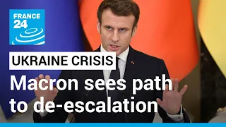 Ukraine crisis: Macron sees path to de-escalation • FRANCE 24 English