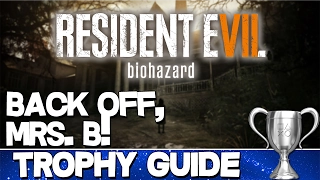 Resident Evil 7 Biohazard | Back Off, Mrs. B! Trophy Guide