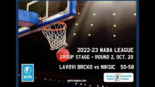 2022-23 WABA R2 Lavovi Brcko-Niksic 20/10 (17.00 CET)