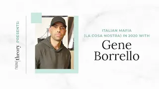 Italian Mafia (La Cosa Nostra) with Gene Borrello