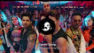 GARMI - [BASS BOOSTED] | Street Dancer 3D | Badshah, Neha Kakkar | BASS BOOST SONGS