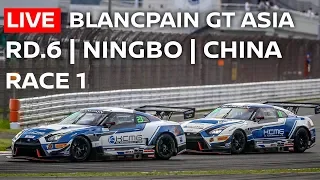 LIVE RACE 1 | Ningbo China | Blancpain GT Series Asia 2018 | English Commentary & Chat