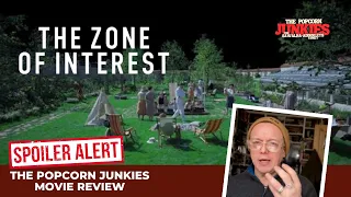 THE ZONE OF INTEREST - The Popcorn Junkies Movie Review (SPOILERS)