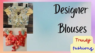 Designer Blouses Designs /Trendy fashionz/
