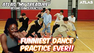 (THIS WAS SO FUNNY!!) ATLAS - เธอมีความหมาย (My Treasure) | Beyond Dance Practice | REACTION