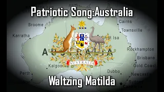 Patriotic Song:Australia -Waltzing Matilda-