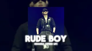 Rude Boy - Rihanna (speed up)