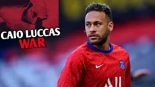 Neymar Jr ● Caio Luccas - WAR (prod. Ayo th) 🔥 CLIPE OFICIAL 🔥