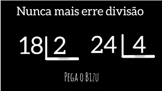 NUNCA MAIS ERRE DIVISÃO: 18 dividido por 2 e 24 dividido por 4 (dica incrível)