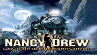 Nancy Drew 13 Last Train to Blue Moon Canyon Full Walkthrough No Commentary