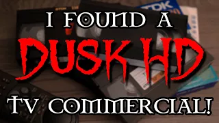 I found a DUSK HD TV commercial on VHS!