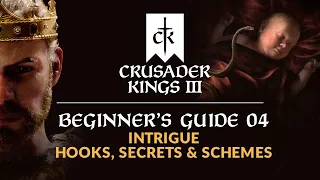 Intrigue: Hooks, Secrets & Schemes | CRUSADER KINGS 3 - Beginner's Guide 04