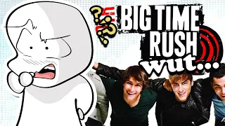 Big Time Rush was a weird show...