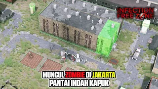 MUNCUL ZOMBIE DI JAKARTA, BANGUN PENGUNGSIAN DI PIK ! - Infection Free Zone Indonesia (1)