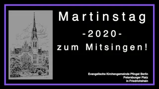 Martinstag zum Mitsingen -  2020 Evangelische Kirchengemeinde Pfingst Berlin