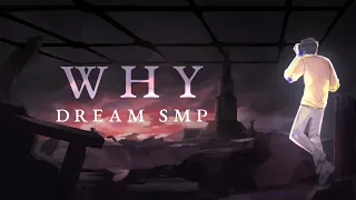 Why - Derivakat [Dream SMP original song]