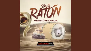 Soy el Ratón (Versión Banda)