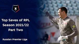 Top Saves of RPL Season 2021/22: Part Two